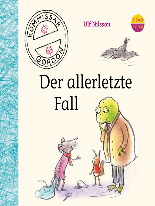 Title details for Kommissar Gordon--Der allerletzte Fall by Ulf Nilsson - Available